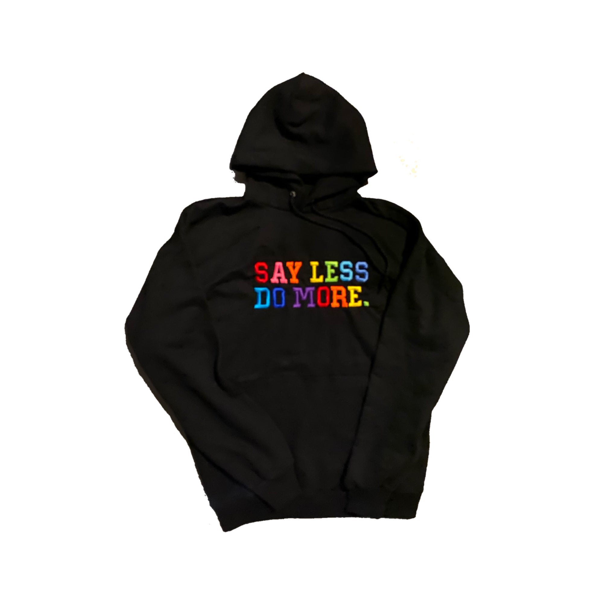 Say Less Do More Black Hoodie